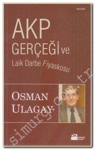 AKP Gerçeği ve Laik Darbe Fiyaskosu
