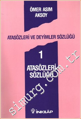 Atasözleri ve Deyimler Sözlüğü Cilt 1: Atasözleri Sözlüğü -