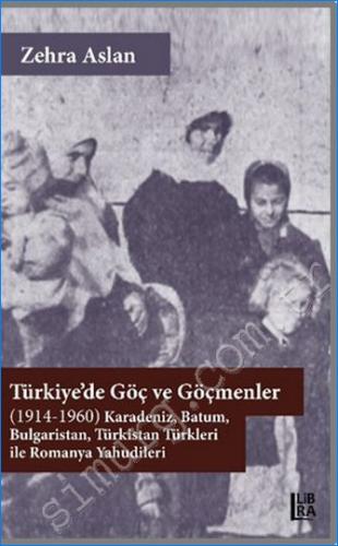 Türkiye'de Göç ve Göçmenler (1914 - 1960) Karadeniz - Batum - Bulgaris