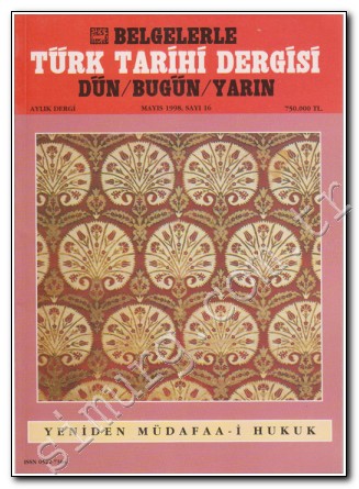 Belgelerle Türk Tarihi Dergisi: Dün / Bugün / Yarın - Aylık Dergi Sayı