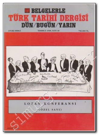 Belgelerle Türk Tarihi Dergisi: Dün / Bugün / Yarın - Aylık Dergi Sayı: 18, Temmuz 1998