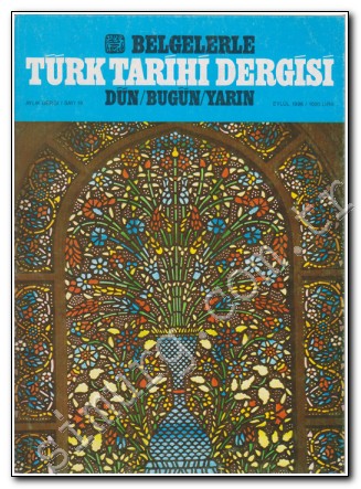 Belgelerle Türk Tarihi Dergisi: Dün / Bugün / Yarın Aylık Dergi   Sayı: 19, Eylül 1986
