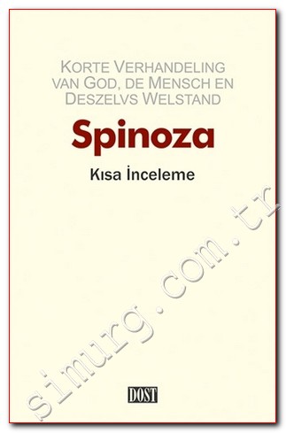 Benedictus Spinoza - Kısa İnceleme Korte Verhandeling Van God