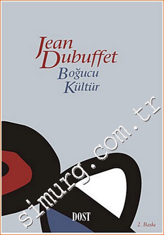 Boğucu Kültür Jean Dubuffet