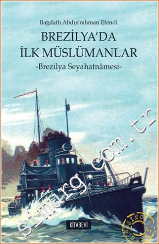Brezilya'da İlk Müslümanlar - Brezilya Seyahatnamesi