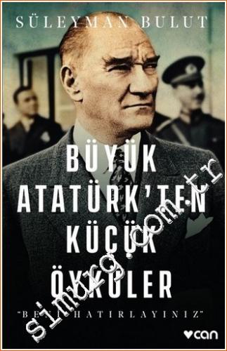 Büyük Atatürk'ten Küçük Öyküler - Beni Hatırlayınız -