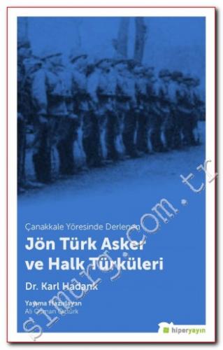 Çanakkale Yöresinde Derlenen Jön Türk Asker ve Halk Türküleri -