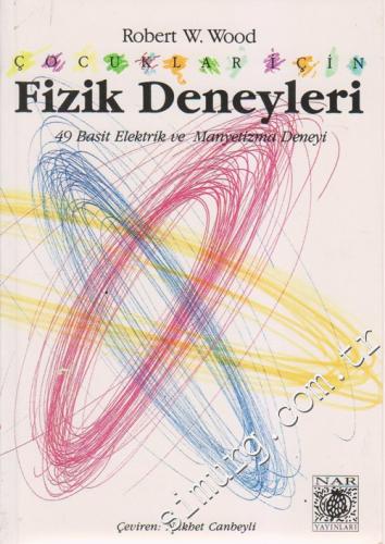 Çocuklar İçin Fizik Deneyleri: 49 Basit Elektrik ve Manyetizma Deneyi