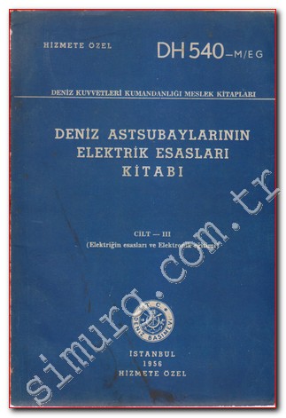 Deniz Astsubaylarının Elektrik Esasları Kitabı: Elektriğin Esasları ve