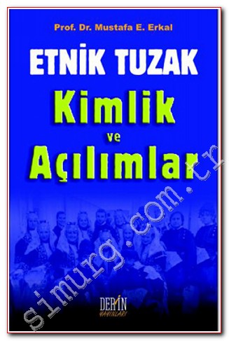 Etnik Tuzak: Kimlik ve Açılımlar -