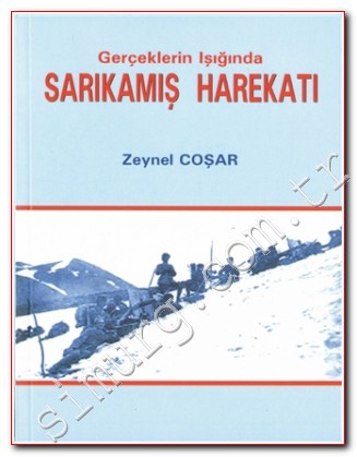 Gerçeklerin Işığında Sarıkamış Harekatı