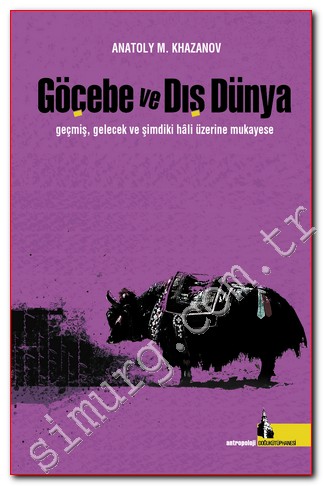Göçebe ve Dış Dünya: Geçmiş, Gelecek ve Şimdiki Hali Üzerine -