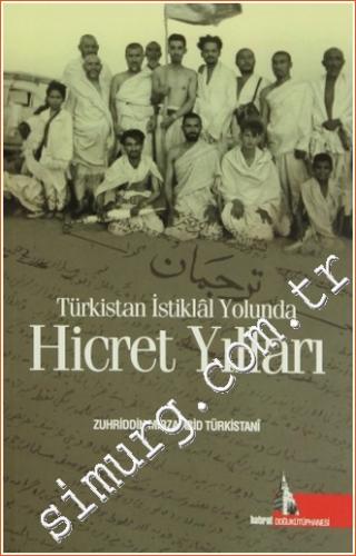 Hicret Yılları: Türkistan İstiklal Yolunda -