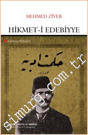 Hikmet-i Edebiyye: Edebiyat Felsefesi Mehmed Ziver