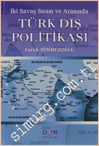 İki Savaş Sırası ve Arasında Türk Dış Politikası -