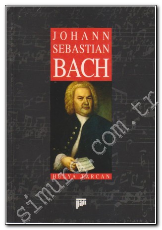 Johann Sebastian Bach Üzerine Bir Çalışma Hülya Tarcan