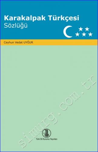 Karakalpak Türkçesi Sözlüğü - Karakalpakça Türkçe Sözlük -