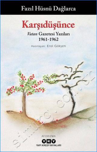 Karşıdüşünce : Vatan Gazetesi Yazıları 1961 - 1962 -