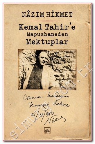 Kemal Tahir'e Mapushaneden Mektuplar Nâzım Hikmet