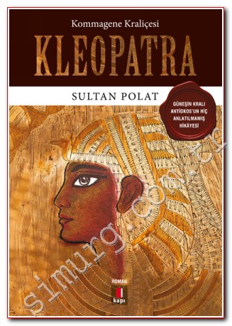 Kommagene Kraliçesi Kleopatra Sultan Polat