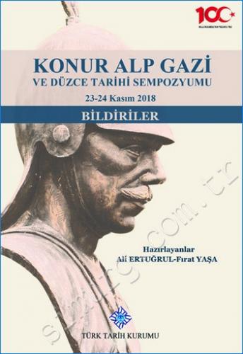 Konur Alp Gazi ve Düzce Tarihi Sempozyumu (Bildiriler) -