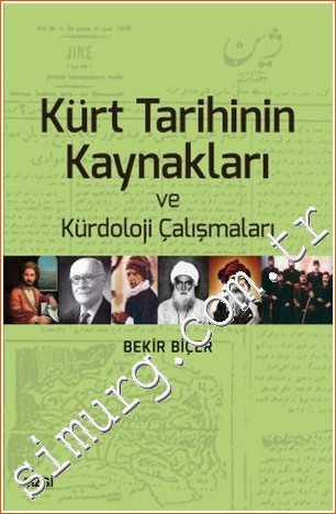Kürt Tarihinin Kaynakları ve Kürdoloji Çalışmaları Bekir Biçer