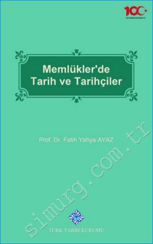 Memlükler'de Tarih ve Tarihçiler -