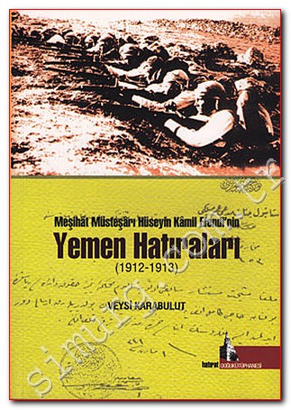 Meşihat Müsteşarı Hüseyin Kamil Efendi'nin Yemen Hatıraları: 1912-1913