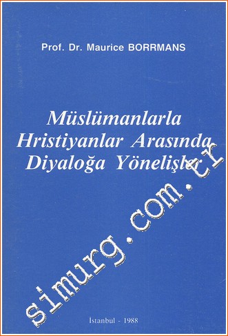 Müslümanlarla Hristiyanlar Arasında Diyaloğa Yönelişler