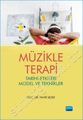 Müzikle Terapi: Tarihi Etkileri Model ve Teknikler -
