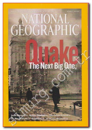 National Geographic - Dosya: Quake - The Next Big One - Sayı: 4  Vol: 209    April
