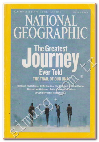 National Geographic - Dosya: The Greatest Journey Ever Told Vol: 209  Sayı: 3    March