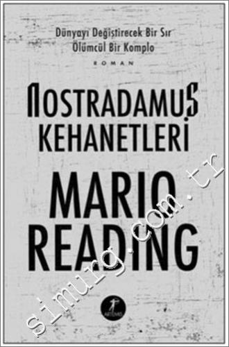 Nostradamus Kehanetleri: Dünyayı Değiştirecek Bir Sır, Ölümcül Bir Komplo
