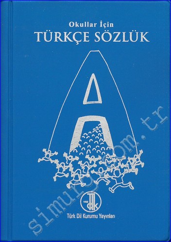 Okullar İçin Türkçe Sözlük -