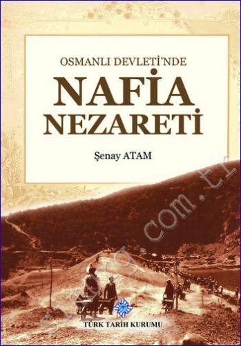 Osmanlı Devleti'nde Nafia Nezareti - Şenay Atam