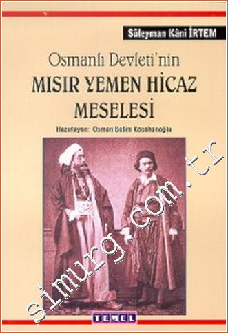 Osmanlı Devleti'nin Mısır Yemen Hicaz Meselesi -