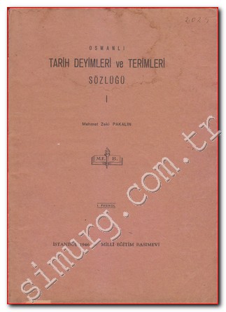 Osmanlı Tarih Deyimleri ve Terimleri Sözlüğü Cilt: I, Fasikül: 1