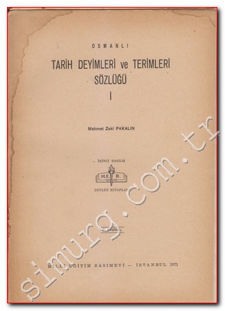 Osmanlı Tarih Deyimleri ve Terimleri Sözlüğü Cilt : I, Fasikül: 2