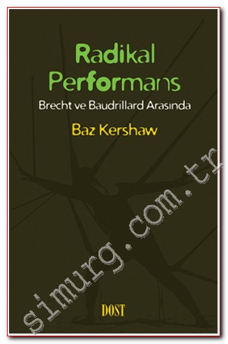Radikal Performans: Brecht ve Baudrillard Arasında Baz Kershaw