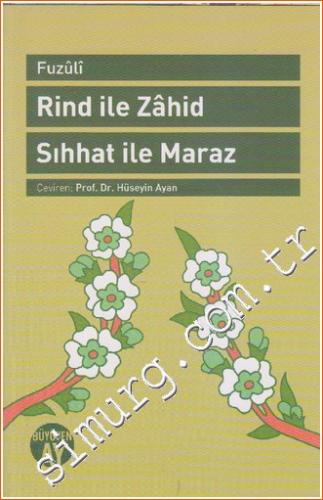Rind ile Zahid / Sıhhat ile Maraz -