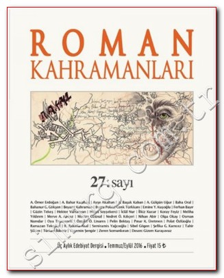 Roman Kahramanları: 3 Aylık Edebiyat Dergisi Sayı: 27 Temmuz - Ağustos