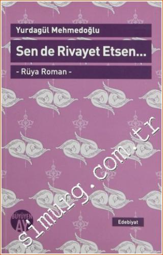 Sen de Rivayet Etsen / Rüya Roman Yurdagül Mehmedoğlu