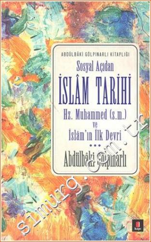 Sosyal Açıdan İslam Tarihi: Hz. Muhammed (S.M.) İslam'ın İlk Devri