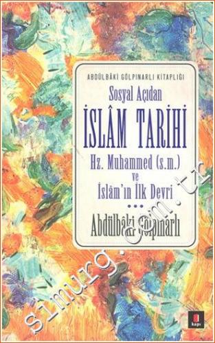 Sosyal Açıdan İslam Tarihi: Hz. Muhammed (S.M.) İslam'ın İlk Devri Abd