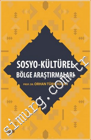 Sosyo Kültürel Bölge Araştırmaları Orhan Türkdoğan