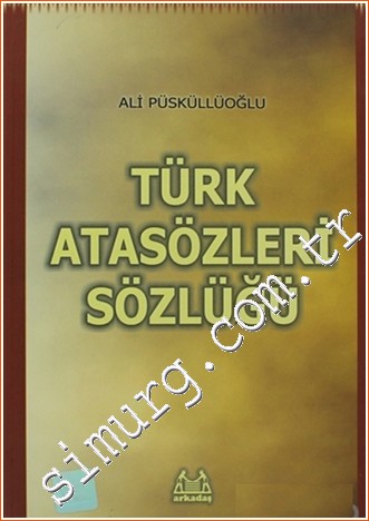 Türk Atasözleri Sözlüğü -