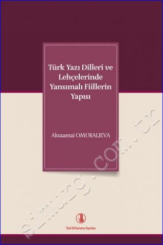 Türk Yazı Dilleri ve Lehçelerinde Yansımalı Fiillerin Yapısı -