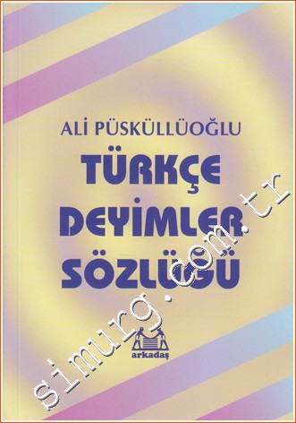 Türkçe Deyimler Sözlüğü Ali Püsküllüoğlu