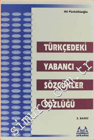 Türkçe'deki Yabancı Sözcükler Sözlüğü Ali Püsküllüoğlu