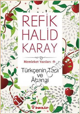 Türkçenin Tadı ve Ahengi: Memleket Yazıları 9 - Refik Halid Karay
